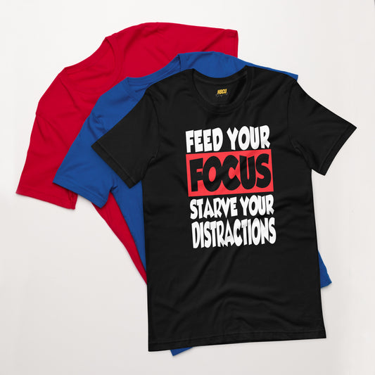 FEED YOUR FOCUS Unisex t-shirt